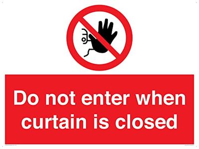 Do not enter when curtain is closed Sign - 800x600mm - A1L