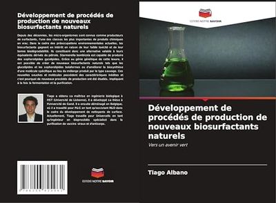 Développement de procédés de production de nouveaux biosurfactants naturels: Vers un avenir vert