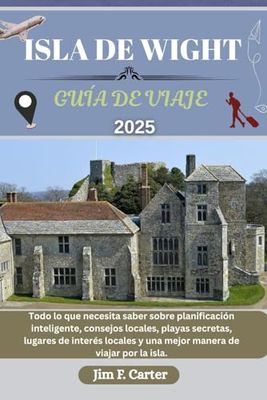 ISLA DE WIGHT GUÍA DE VIAJE: Todo lo que necesita saber sobre planificación inteligente, consejos locales, playas secretas, lugares de interés locales y una mejor manera de viajar por la isla.