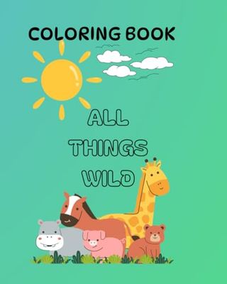 ALL THINGS WILD: Coloring book