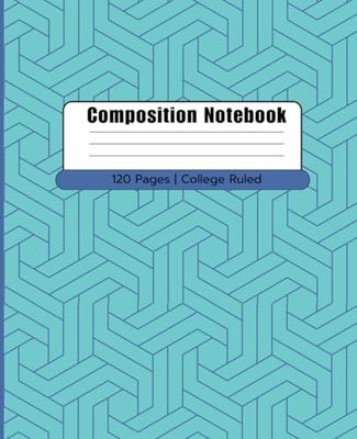 Blue Composition Notebook College Ruled: 120 Pages, 7.5 x 9.25 inch: College Ruled Lined Paper for School, Office, Students, and Work