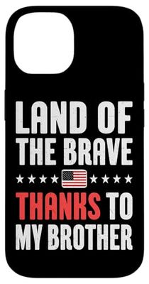 Land Of The Brave Thanks To My Brother Pride Tribute Case for iPhone 14