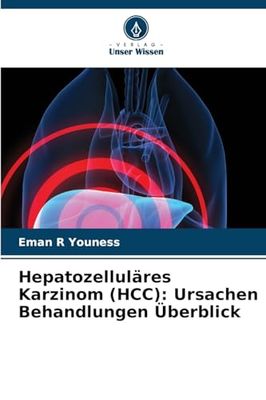Hepatozelluläres Karzinom (HCC): Ursachen Behandlungen Überblick