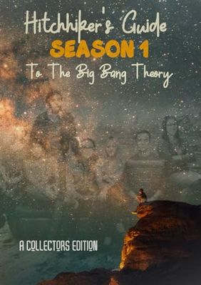 Hitchhikers Guide to The Big Bang Theory: Season 1