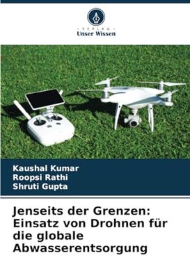 Jenseits der Grenzen: Einsatz von Drohnen für die globale Abwasserentsorgung