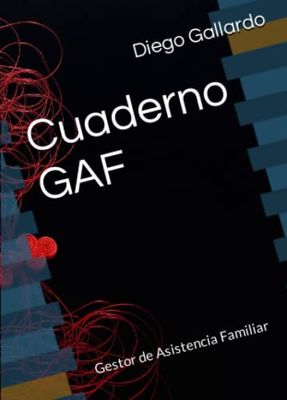Cuaderno GAF: Gestor de Asistencia Familiar