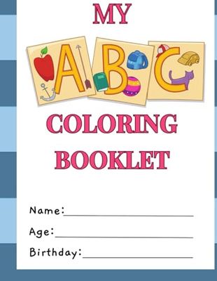 Cute My ABC Coloring Booklet Worksheet- for kids Aged 3 to 6: Every Summer treat Fun and Engaging Way to Learn the Alphabet