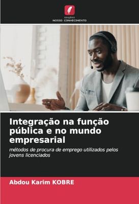 Integração na função pública e no mundo empresarial: métodos de procura de emprego utilizados pelos jovens licenciados