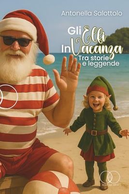 GLI ELFI IN VACANZA: tra storie e leggende
