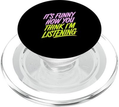 It's Funny How You Think I'm Listening - PopSockets PopGrip para MagSafe