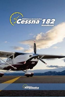 Cessna 182. Handbook. Operating manual for pilots: A pilot guide. Owner manual Cessna 182. Flight crew manual