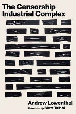 The Censorship-Industrial Complex