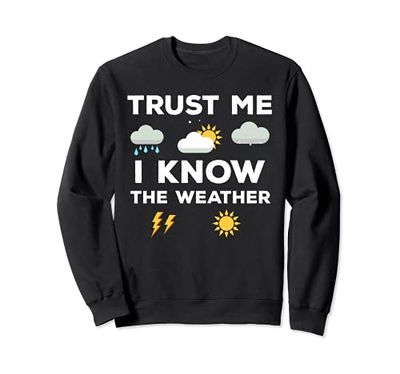 Credimi, conosco il meteo Meteorologo Weather Man Graphics Felpa