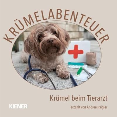 Krümelabenteuer - Krümel beim Tierarzt: Krümel beim Tierarzt: 6