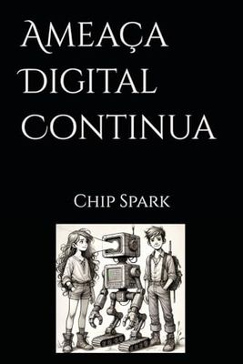 Ameaça Digital Continua