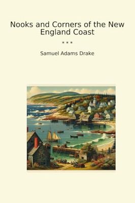 Nooks and Corners of the New England Coast