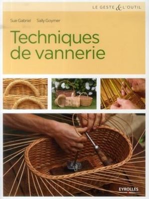 Techniques de vannerie : Jonc, paille, raphia, rotin, osier