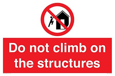 Do not climb on the structures Sign - 600x400mm - A2L