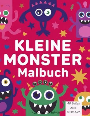 Kleine Monster Malbuch: Das Malbuch für Kinder ab 6 Jahren mit tollen 40 Monster Ausmalbilder zur Entspannung & Stressabbau.