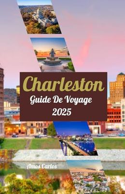 Charleston Guide De Voyage 2025: Le charme du Sud à son meilleur