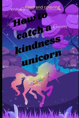 How to catch a kindness unicorn