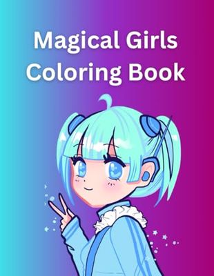 Magical Girls Coloring Book: Fun and Creative Pages for Kids