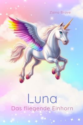 Luna - Das fliegende Einhorn