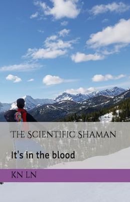 The Scientific Shaman: It's in the blood