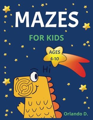 Mazes for Kids: Maze Activity Book for Ages 4 – 10: Mazes for Kids: Over 100 Fun Mazes