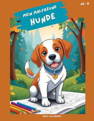 "Mein Malfreund - Hunde": Malbuch für Kinder mit 75 Ausmalbildern | von 3 bis 8 Jahren | großes Format | ca. 22 x 28 cm