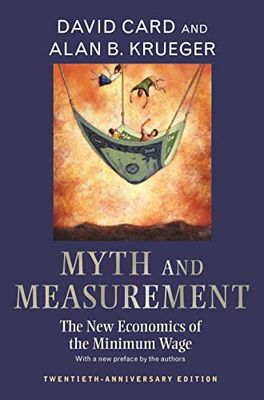 Myth and Measurement: The New Economics of the Minimum Wage