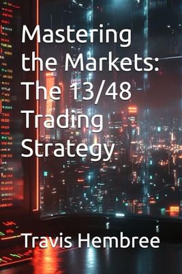 Mastering the Markets: The 13/48 Trading Strategy