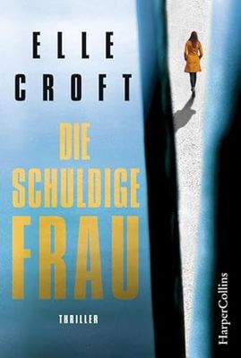 Croft, E: Die schuldige Frau