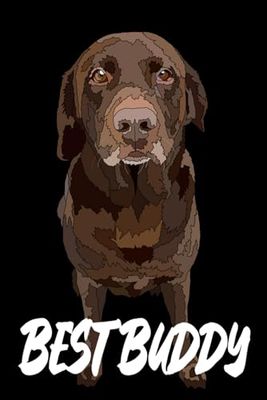 Labrador Notebook: Best Buddy: Labrador Retriever Composition Notebook 120 College Ruled Lined Pages 6x9 Labrador Gift Book for Women Mom Mommy Girl Men Dad Daddy Dog Lover