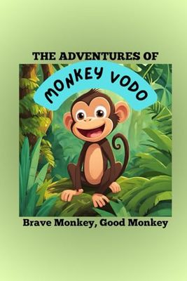 The adventures of Monkey Vodo - Brave Monkey, Good Monkey