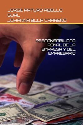 RESPONSABILIDAD PENAL DE LA EMPRESA Y DEL EMPRESARIO