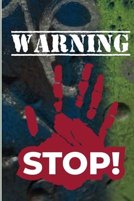 WARNING STOP! Very Top Secret: Your Personal Private Journal for Hidden Thoughts and Bold Ideas 130 College Ruled Lined Pages