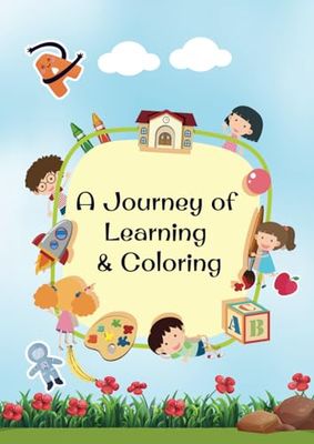 A Journey of Learning & Coloring: Age from 2 to 5 years old