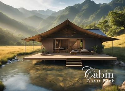 Cabin Guest Book: Guest Book for Vacation Home, Airbnb, Visitor Rental, Visitor’s Log Book for Recording Name & Memories