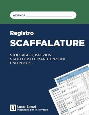 Registro Scaffalature: Stoccaggio, ispezioni stato d'uso e manutenzione - UNI EN 15635