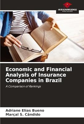 Economic and Financial Analysis of Insurance Companies in Brazil: A Comparison of Rankings