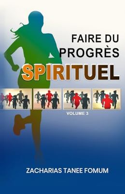 Faire du Progres Spirituel (Volume 3): La Communion Dans le Corps de Christ—1