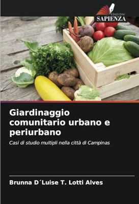 Giardinaggio comunitario urbano e periurbano: Casi di studio multipli nella città di Campinas