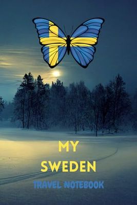 MY SWEDEN TRAVEL NOTEBOOK: Ideal to document your travel memories