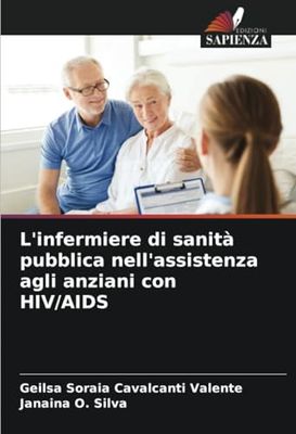 L'infermiere di sanità pubblica nell'assistenza agli anziani con HIV/AIDS