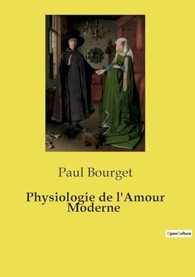 Physiologie de l'Amour Moderne