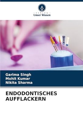 Endodontisches Aufflackern