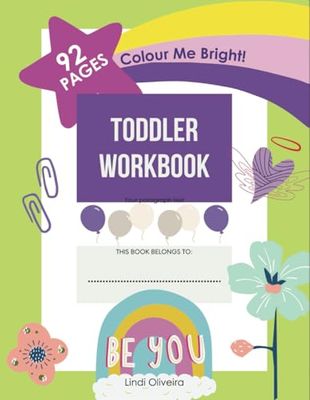 A Workbook for Toddles: Colour Me Bright