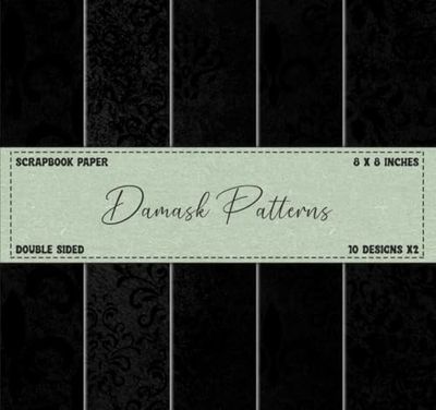 Damask Scrapbook Paper: Black Patterns, Vintage Themed, Double Sided Designs, Sized At 8 x 8 Inches