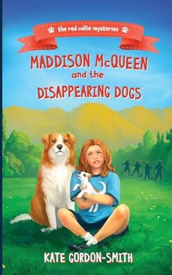 Maddison McQueen and the Disappearing Dogs: 2